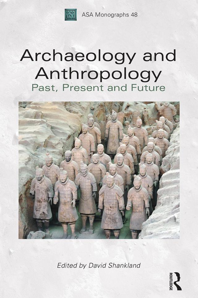 Archaeology and Anthropology by David Shankland