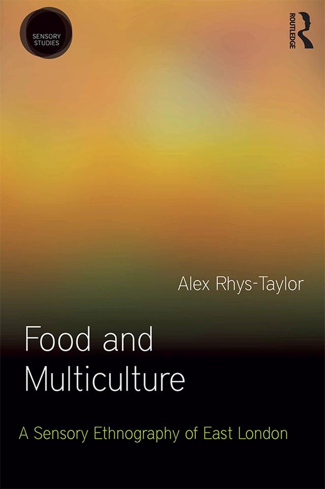 Food and Multiculture by Alex Rhys-Taylor