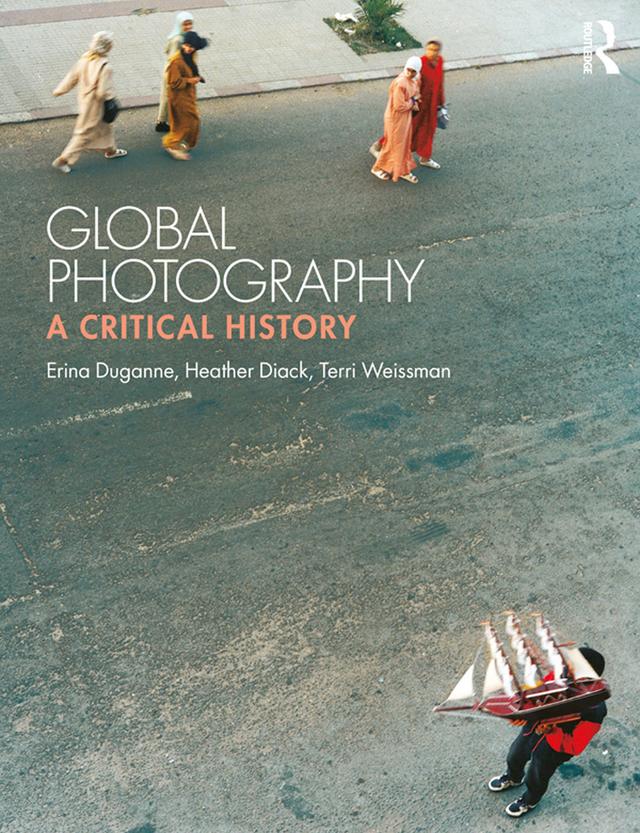 Global Photography by Erina Duganne, Heather Diack, Terri Weissman