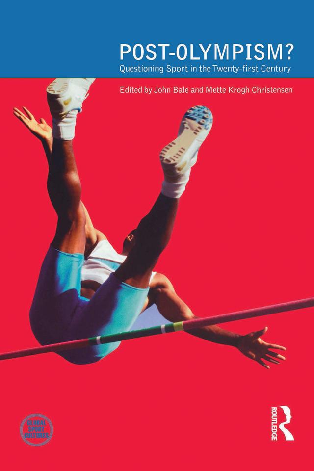 Post-Olympism by John Bale, Mette Krogh Christensen