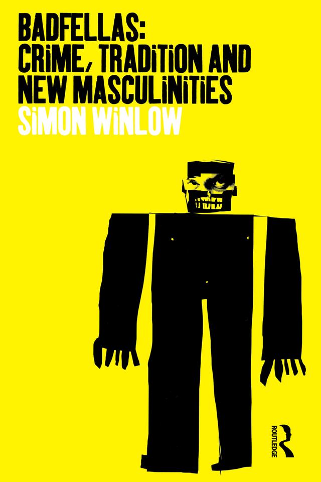 Badfellas by Simon Winlow