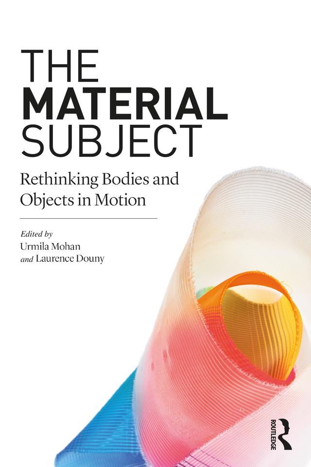 The Material Subject by Laurence Douny, Urmila Mohan