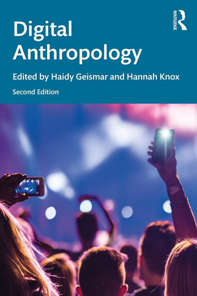 Digital Anthropology by Haidy Geismar, Hannah Knox