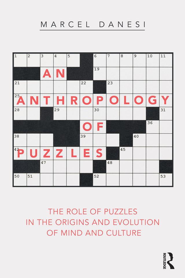 An Anthropology of Puzzles by Marcel Danesi