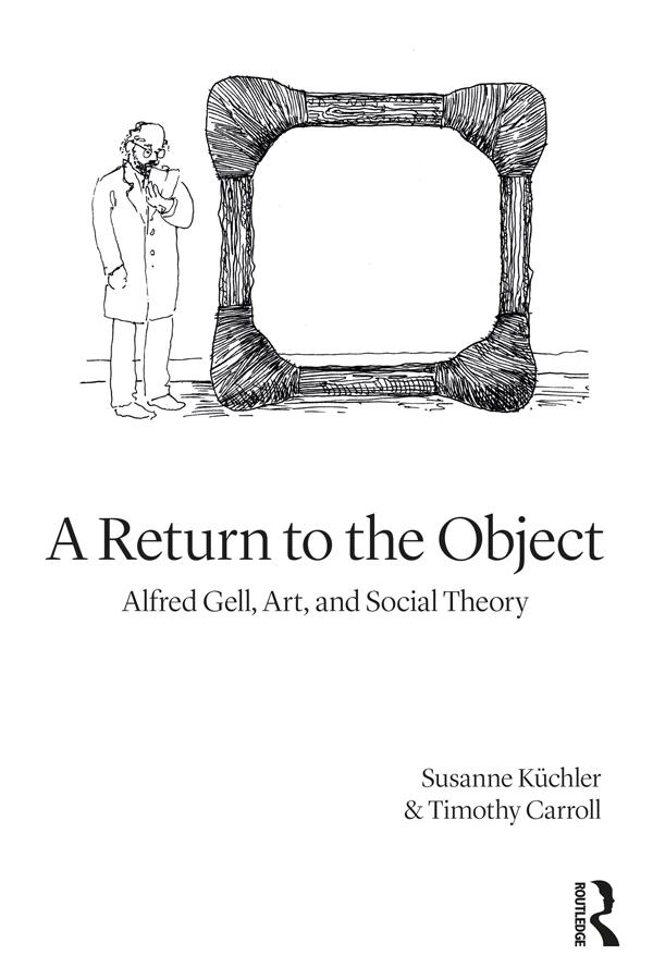 A Return to the Object by Susanne Küchler, Timothy Carroll