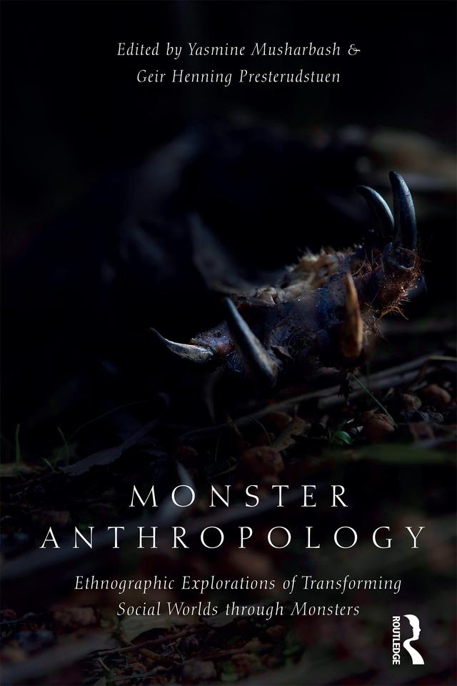 Monster Anthropology by Geir Henning Presterudstuen, Yasmine Musharbash