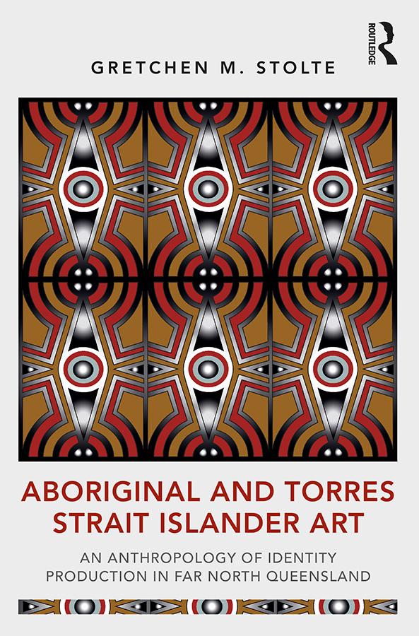 Aboriginal and Torres Strait Islander Art by Gretchen M. Stolte