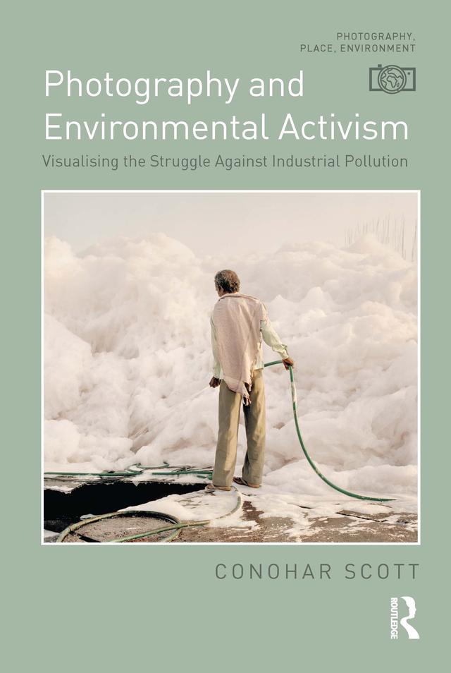 Photography and Environmental Activism by Conohar Scott