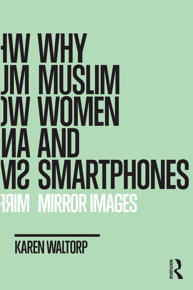 Why Muslim Women and Smartphones by Karen Waltorp