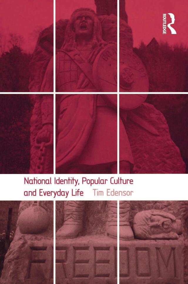 National Identity, Popular Culture and Everyday Life by Tim Edensor