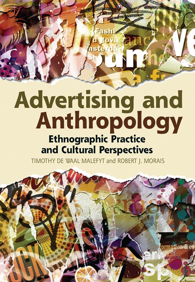 Advertising and Anthropology by Robert J. Morais, Timothy de Waal Malefyt