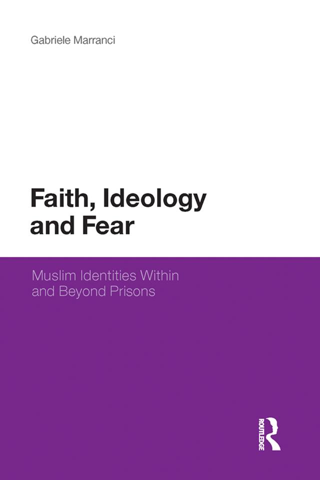 Faith, Ideology and Fear by Gabriele Marranci