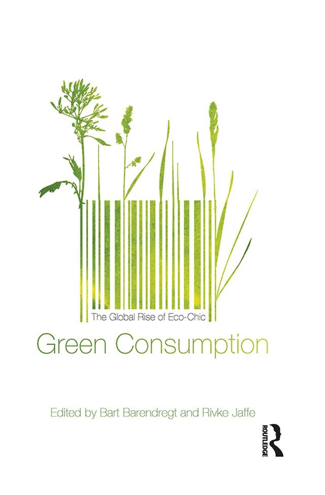 Green Consumption by Bart Barendregt, Rivke Jaffe