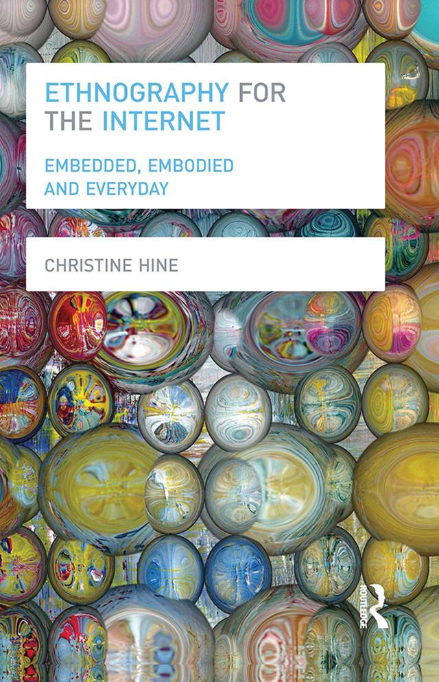 Ethnography for the Internet by Christine Hine