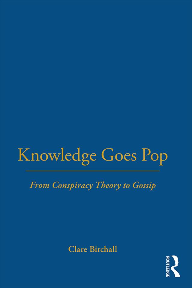 Knowledge Goes Pop by Clare Birchall