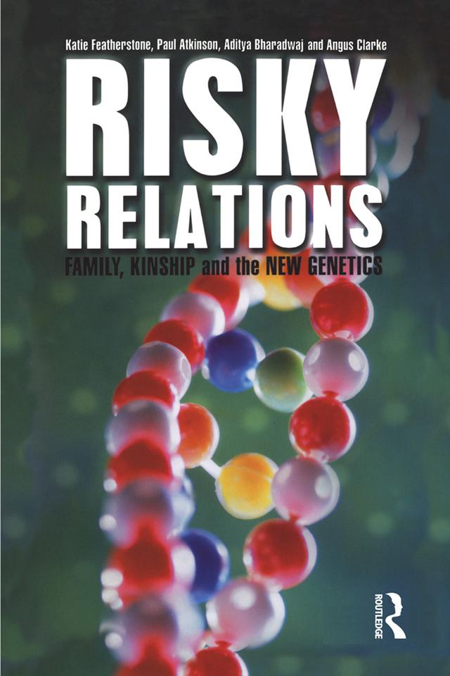 Risky Relations by Aditya Bharadwaj, Angus Clarke, Katie Featherstone, Paul Atkinson