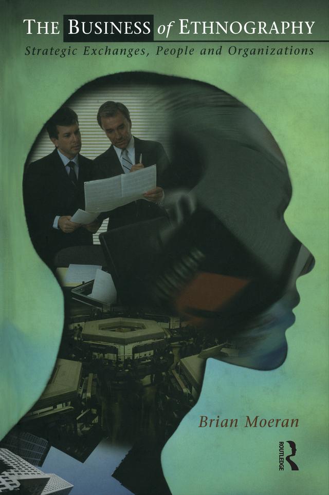 The Business of Ethnography by Brian Moeran