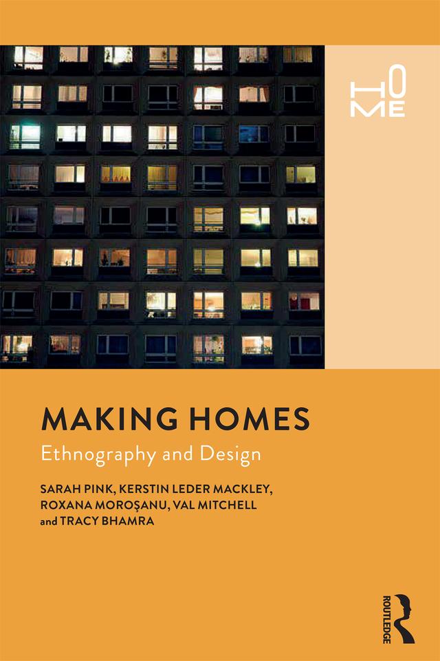 Making Homes by Kerstin Leder Mackley, Roxana Morosanu, Sarah Pink, Tracy Bhamra, Val Mitchell