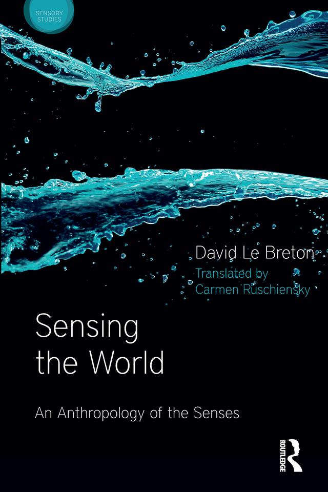 Sensing the World by David Le Breton
