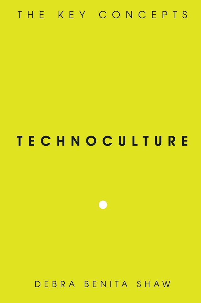 Technoculture by Debra Benita Shaw
