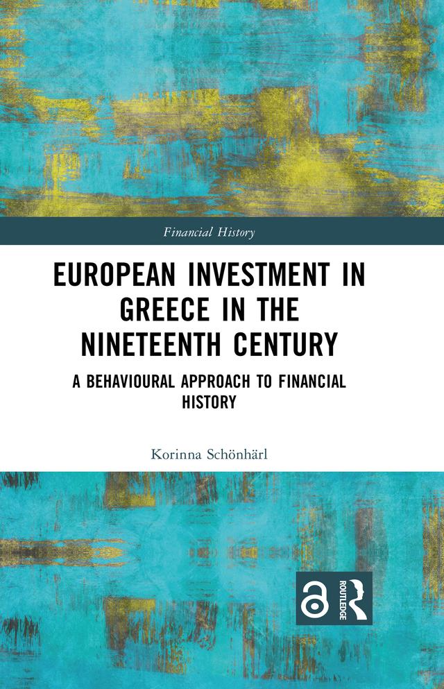 European Investment in Greece in the Nineteenth Century by Korinna Schönhärl