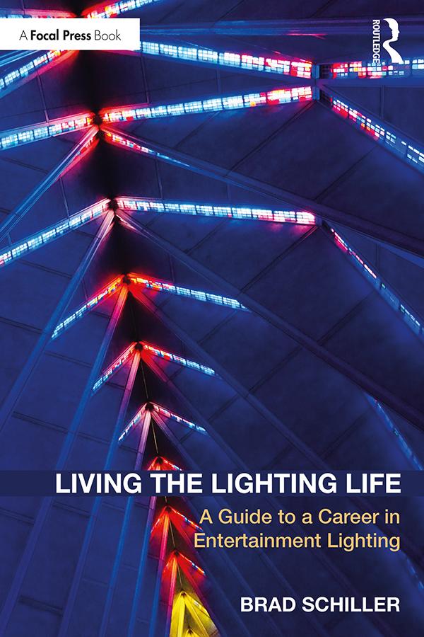 Living the Lighting Life by Brad Schiller