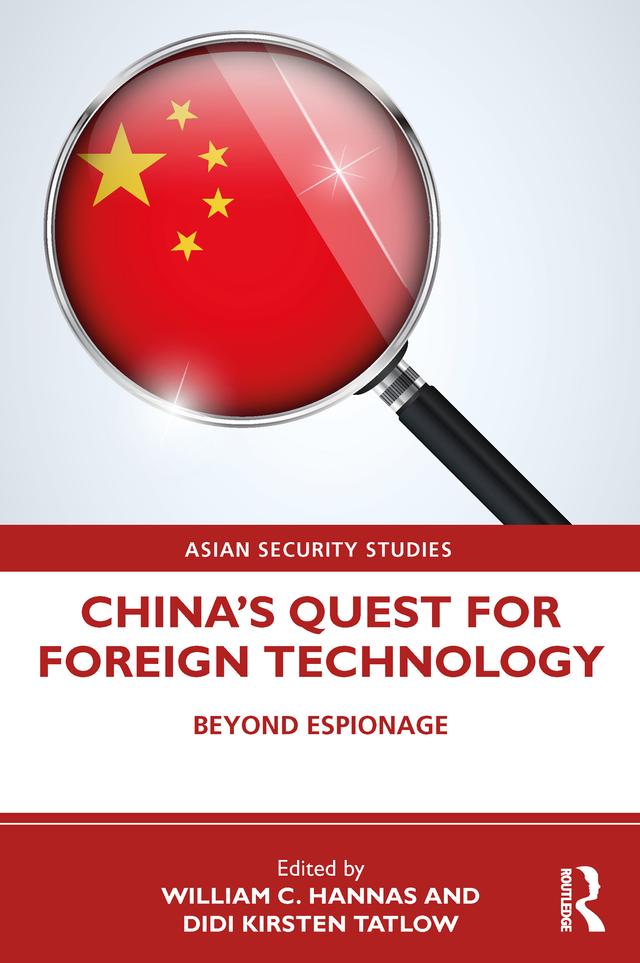 China's Quest for Foreign Technology by Didi Kirsten Tatlow, William C. Hannas