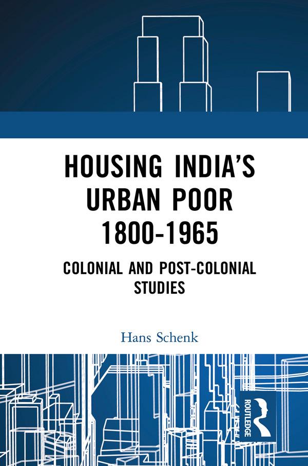 Housing India’s Urban Poor 1800-1965