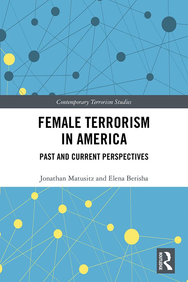 Female Terrorism in America by Elena Berisha, Jonathan Matusitz