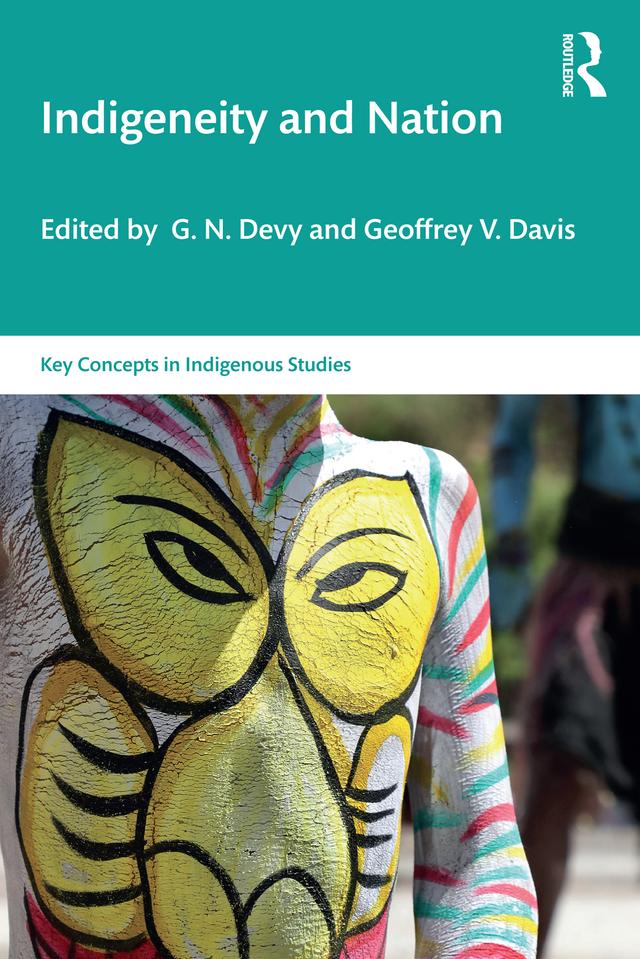 Indigeneity and Nation by Geoffrey V. Davis, G. N. Devy