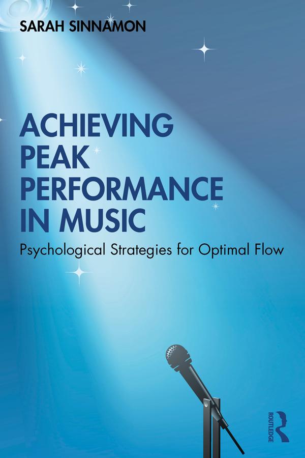 Achieving Peak Performance in Music by Sarah Sinnamon