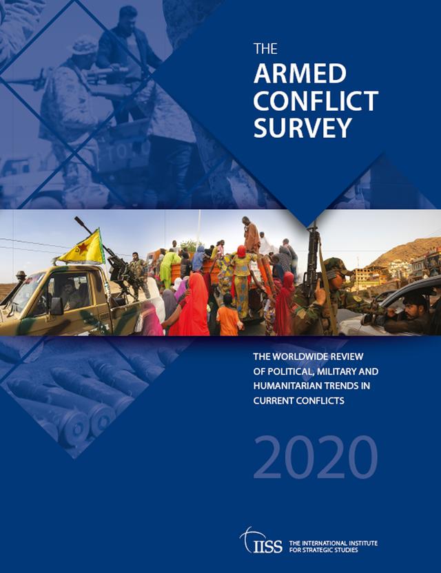 Armed Conflict Survey 2020 by The International Institute for Strategic Studies (IISS)