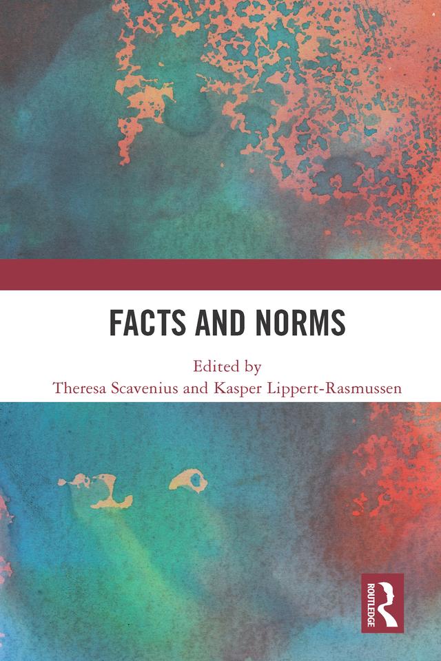 Facts & Norms by Kasper Lippert-Rasmussen, Theresa Scavenius