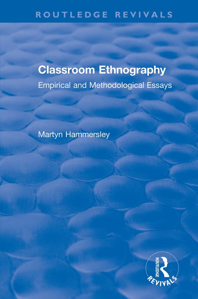 Classroom Ethnography by Martyn Hammersley