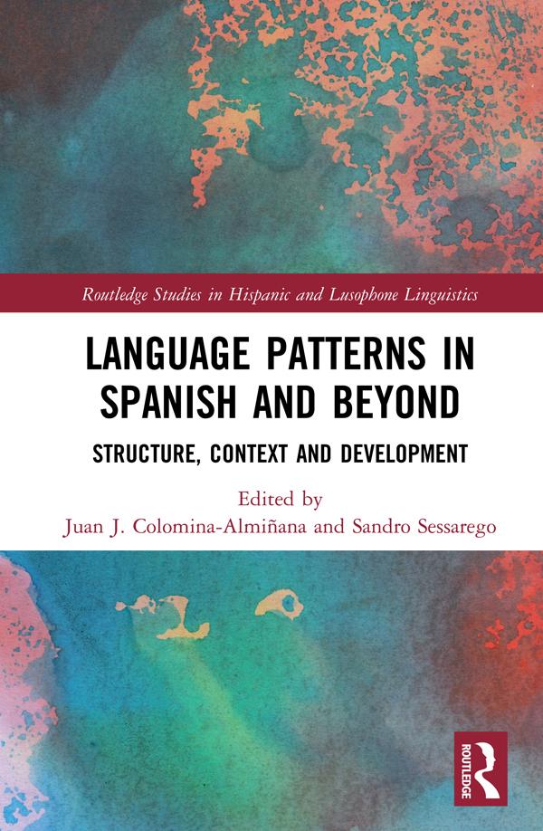 Language Patterns in Spanish and Beyond by Juan J. Colomina-Almiñana, Sandro Sessarego