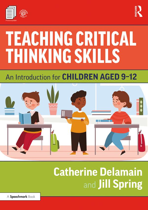 Teaching Critical Thinking Skills by Catherine Delamain, Jill Spring