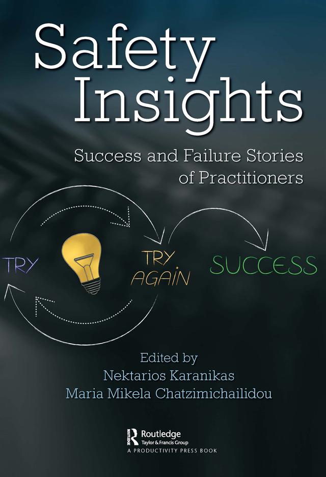 Safety Insights by Maria Chatzimichailidou, Nektarios Karanikas