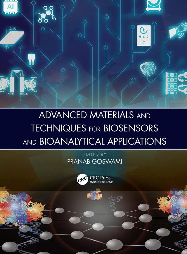 Advanced Materials and Techniques for Biosensors and Bioanalytical Applications by Pranab Goswami