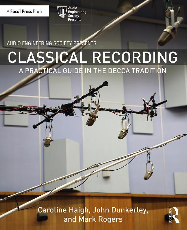 Classical Recording by Caroline Haigh, John Dunkerley, Mark Rogers