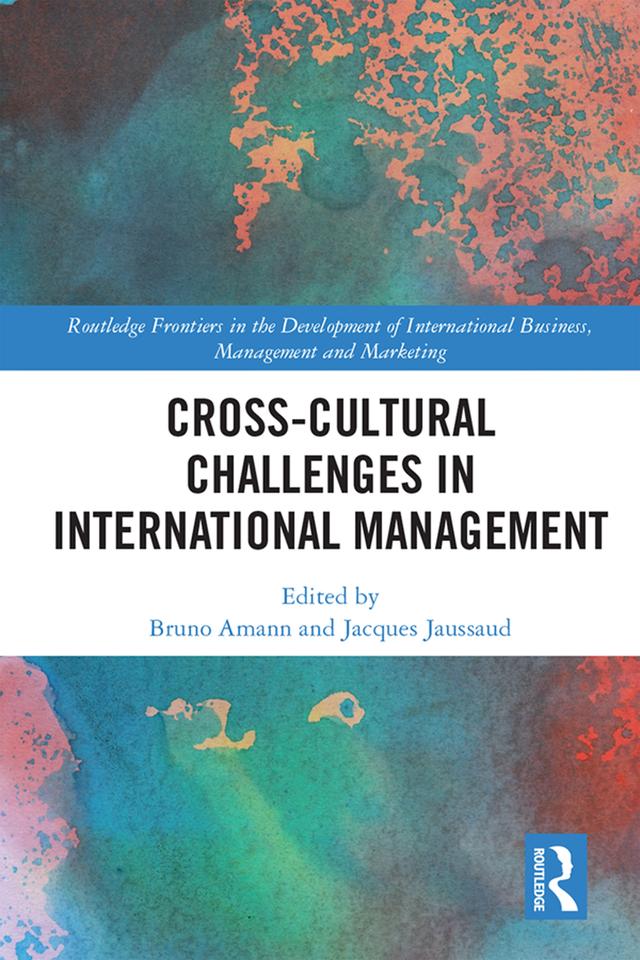 Cross-cultural Challenges in International Management by Bruno Amann, Jacques Jaussaud