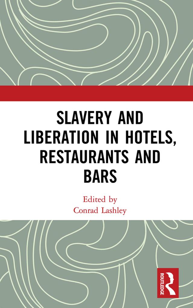 Slavery and Liberation in Hotels, Restaurants and Bars by Conrad Lashley