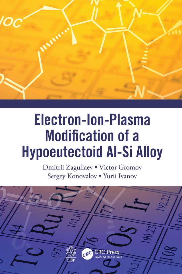 Electron-Ion-Plasma Modification of a Hypoeutectoid Al-Si Alloy by Dmitrii Zaguliaev, Sergey Konovalov, Victor Gromov, Yurii Ivanov