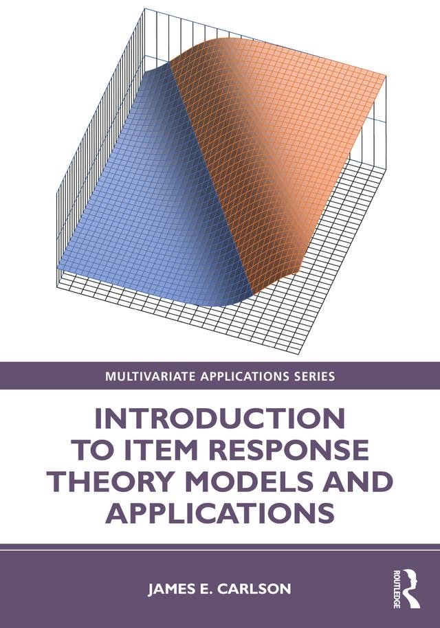 Introduction to Item Response Theory Models and Applications by James Carlson