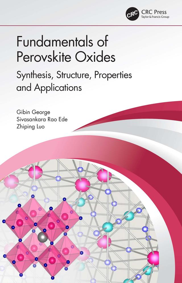 Fundamentals of Perovskite Oxides by Gibin George, Sivasankara Rao Ede, Zhiping Luo
