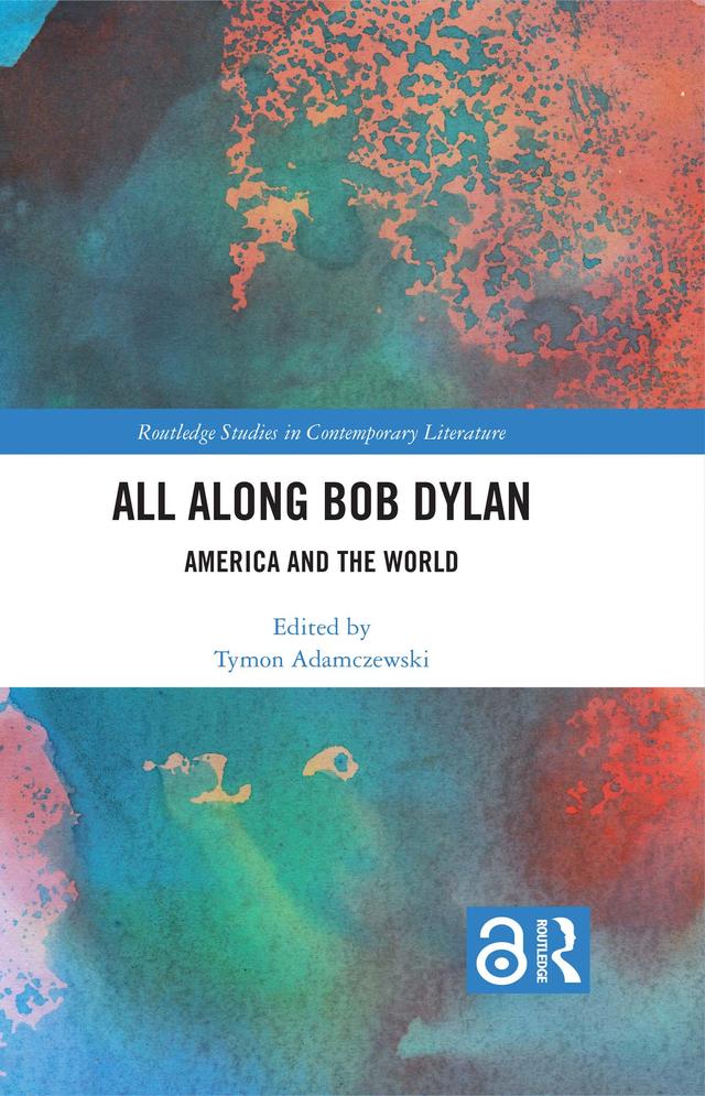 All Along Bob Dylan by Tymon Adamczewski