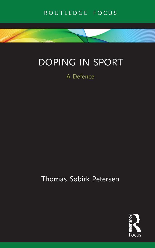 Doping in Sport by Thomas Søbirk Petersen