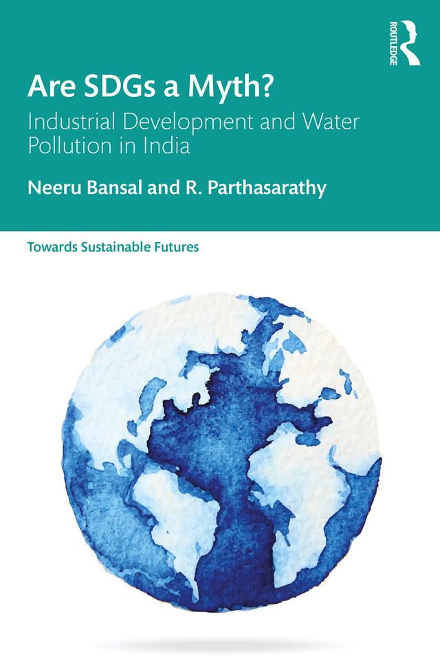 Are SDGs a Myth? by Neeru Bansal, R. Parthasarathy