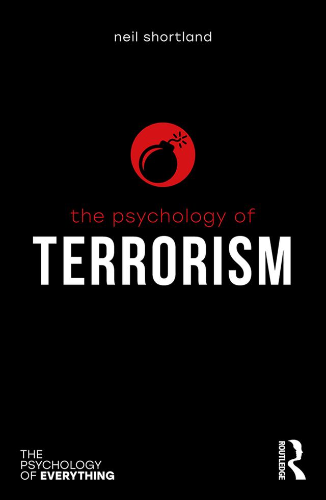 The Psychology of Terrorism by Neil Shortland