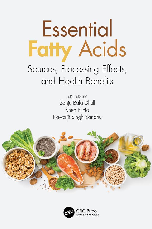 Essential Fatty Acids by Kawaljit Singh Sandhu, Sanju Bala Dhull, Sneh Punia