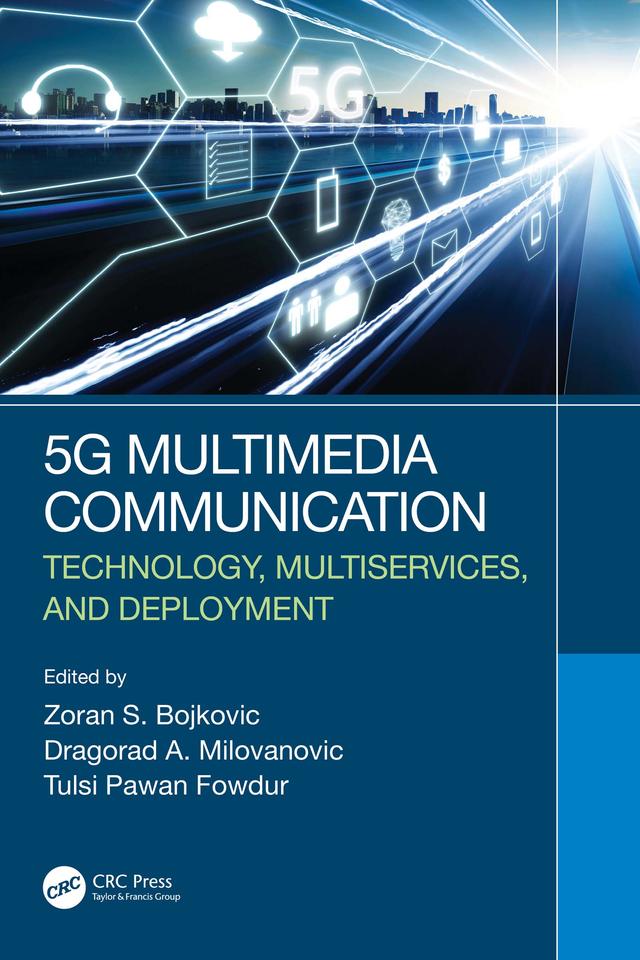 5G Multimedia Communication by Dragorad A. Milovanovic, Tulsi Pawan Fowdur, Zoran S. Bojkovic